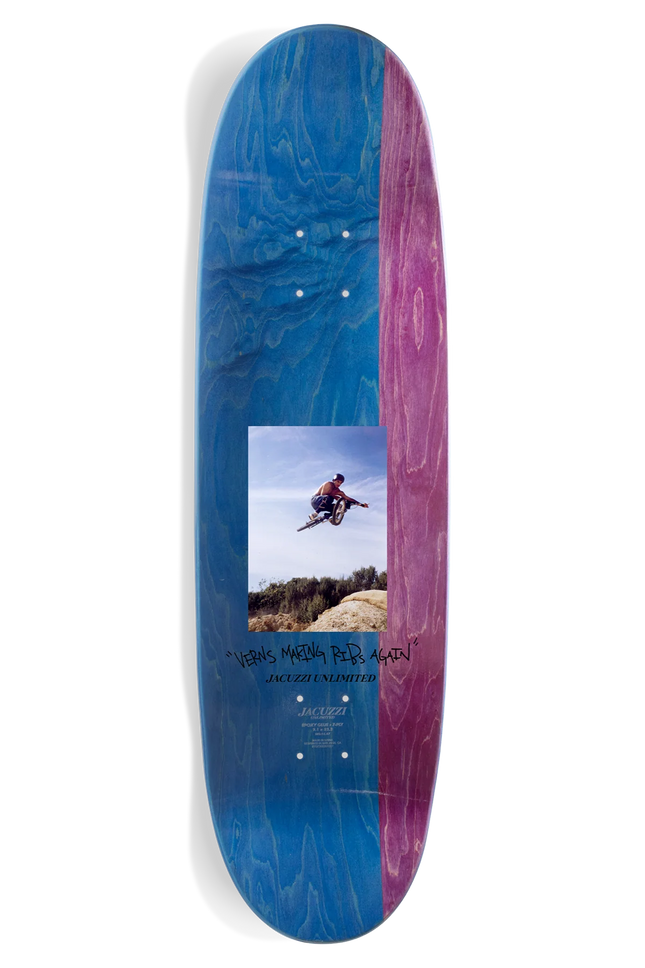 Jacuzzi Tony Latham Dirtbike
EX7 Deck 9.125