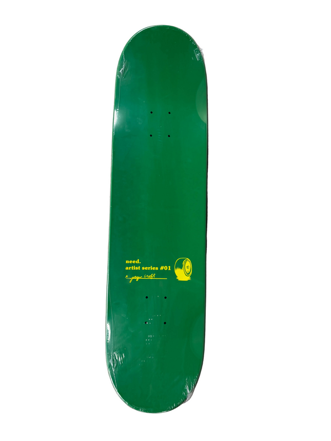 need. Artist series #01 Jay Croft deck 8.5 full dip green